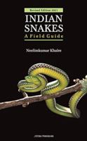 Indian Snakes : A Field Guide 8179253899 Book Cover