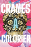 Crânes à colorier: Livre de coloriage anti-stress pour adulte : crânes de sucres mexicains et calaveras | Dia de los muertos B08GLR2LD8 Book Cover