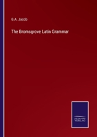 The Bromsgrove Latin Grammar 3375144644 Book Cover