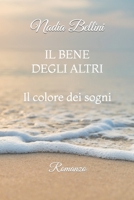 Il Bene Degli Altri: Il colore dei sogni B0BNCXZS9Z Book Cover