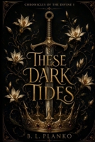 These Dark Tides 1067802681 Book Cover