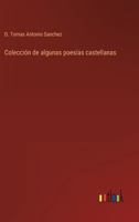 Colección de algunas poesías castellanas 3368103555 Book Cover