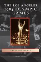 Los Angeles 1984 Olympic Games 1531675158 Book Cover