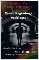 Wenn Regenbögen verblassen (Geschichten Ohne Regenbogen) (German Edition) B0FSCF94KY Book Cover