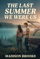 The Last Summer We Were Us B0GXTP3YKX Book Cover