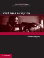 Small Arms Survey 2014 1107661773 Book Cover
