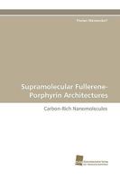 Supramolecular Fullerene-Porphyrin Architectures 3838115708 Book Cover