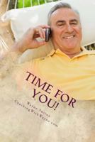 Time For YOU! Effective Time Management That Works! 1496180534 Book Cover