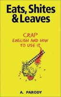 Eats, Shites and Leaves 1843170981 Book Cover