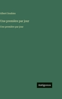 Une première par jour: Une première par jour (French Edition) 3563758026 Book Cover