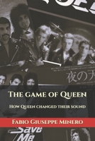 The game of Queen: How Queen changed their sound B0F1MCR9YK Book Cover