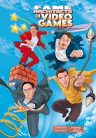 FAME: Architects of Video Games: Creators Behind Final Fantasy, Mortal Kombat, Mario, Zelda & Sonic the Hedgehog 1971099252 Book Cover