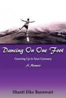 Dancing on One Foot 0865348561 Book Cover