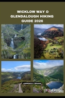 WICKLOW WAY & GLENDALOUGH HIKING GUIDE 2026 B0H5G1J246 Book Cover