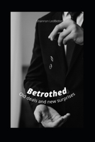 Betrothed: Old Deals and New Surprises B0BFVVBCH6 Book Cover