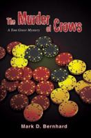 The Murder of Crows: A Tom Greer Mystery 059544783X Book Cover