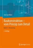 Baukonstruktion - vom Prinzip zum Detail Band 3 Umsetzung 3662574004 Book Cover