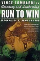 Run to Win: Vince Lombardi on Coaching and Leadership 0312272987 Book Cover