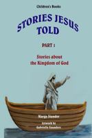 Children's Stories - Part 1: Stories about the Kingdom of God 149234575X Book Cover