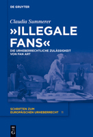 "illegale Fans": Die Urheberrechtliche Zul�ssigkeit Von Fan Art 3110426536 Book Cover