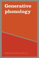 Generative Phonology and French Phonology 052129519X Book Cover