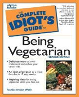 Complete Idiot's Guide to Being Vegetarian 0028639502 Book Cover