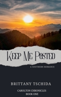 Keep Me Posted (Carolton Chronicles) B0GL4TDGRS Book Cover