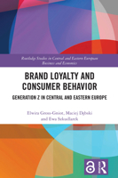 Brand Loyalty and Consumer Behavior: Generation Z in Central and Eastern Europe (Routledge Studies in Central and Eastern European Business and Economics) 1041145004 Book Cover