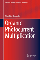 Organic Photocurrent Multiplication 9819912369 Book Cover