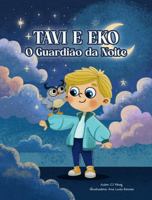 Tavi e Eko: O Guardião da Noite: Quando alguém parte, a magia encontra uma forma de ficar (Portuguese Edition) 1971934283 Book Cover