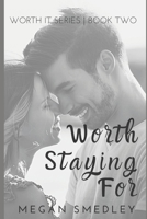 Worth Staying For (Worth It) B0F268NKSH Book Cover
