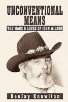 Unconventional Means 1453573682 Book Cover
