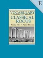 Vocabulary from Classical Roots: Book E 0838822606 Book Cover
