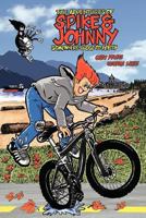 The Adventures of Spike & Johnny: Somewhere Close to Forty 1426927053 Book Cover