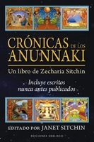 Crónicas de los Anunnaki: UN LIBRO DE ZECHARIA SITCHIN (Castomancia y tarot) (Spanish Edition) 8491115633 Book Cover