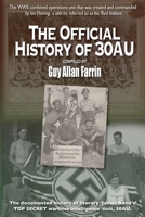 The Official History of 30AU: 30 Commando Assault Unit - official history compilation null Book Cover