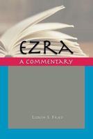 Ezra: A Commentary 1910928267 Book Cover