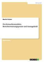 Pro-forma-Kennzahlen. Berichterstattungspraxis und Aussagekraft 3656031126 Book Cover