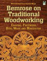 Bemrose on Traditional Woodworking: Carving, Fretwork, Buhl Work and Marquetry (Dover Woodworking) 0486471799 Book Cover