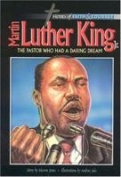 Martin Luther King Jr.,: The Pastor Who Had A Daring Dream (Heroes of Faith and Courage Series) 8772474327 Book Cover