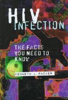 HIV Infection: The Facts You Need to Know (Venture Book) 0531113337 Book Cover