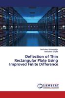Deflection of Thin Rectangular Plate Using Improved Finite Difference 6200114161 Book Cover