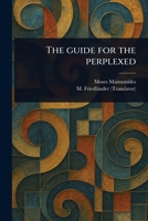 The Guide for the Perplexed 1023560593 Book Cover