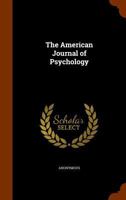The American journal of psycholog, Volume 9 136022257X Book Cover