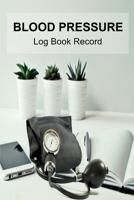 Blood Pressure Log Book Record 1655714694 Book Cover