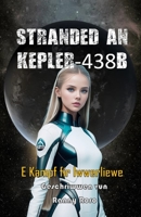 Stranded an Kepler-438b: E Kampf fir Iwwerliewe B0C51TXS7K Book Cover