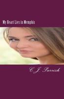 My Heart Lies in Memphis: An American Song, Book 1 1493755935 Book Cover