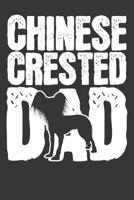 Chinese Crested Notebook: Dog Dad Papa Fathers Day Gift 6x9 College Ruled 120 Pages Student Teacher School 108031301X Book Cover