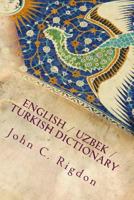 English / Uzbek / Turkish Dictionary (Words R Us Bi-lingual Dictionaries) 1974255964 Book Cover