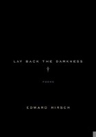 Lay Back the Darkness: Poems 0375415211 Book Cover